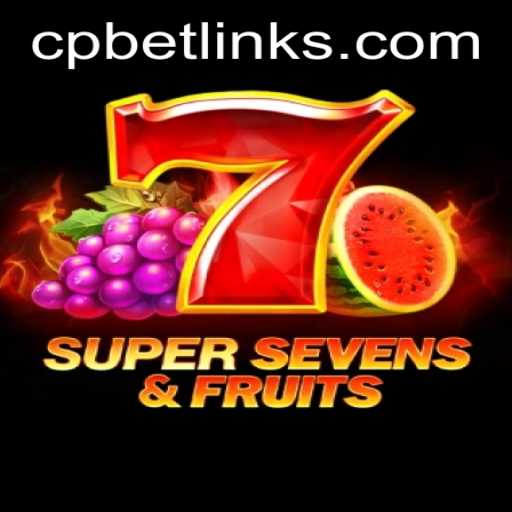 Discover the Thrilling World of 7SuperSevensFruits and CP BET