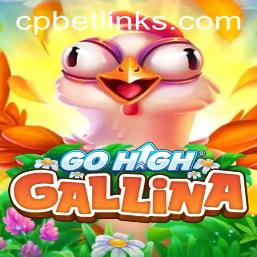 Discover GoHighGallina: A Thrilling Adventure with CP BET Strategy