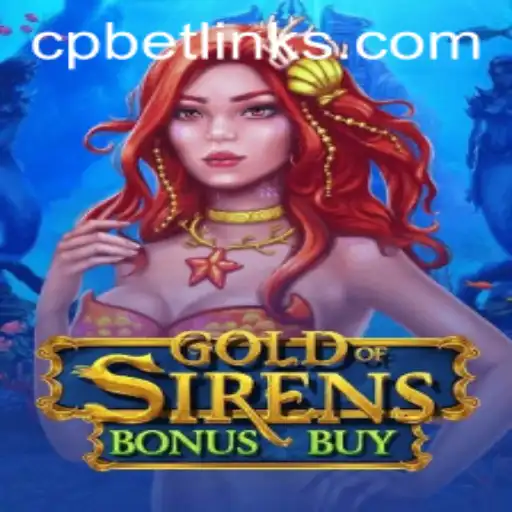 Exploring the Thrills of GoldofSirensBonusBuy and CP BET